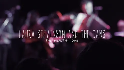 Laura Stevenson &amp; the Cans